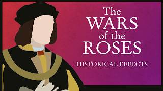 The Wars of the Roses  Historical Effects [upl. by Ambrogio]