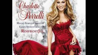 Charlotte Perrelli  Låt Julen Förkunna [upl. by Sacci419]