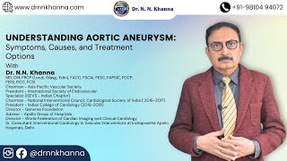 Demystifying Aortic Aneurysm Expert Insights with Dr NN Khanna [upl. by Arahs]