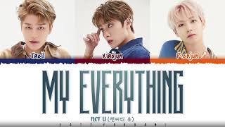 NCT U – MY EVERYTHING Lyrics Color CodedHanRomEng [upl. by Eseret589]