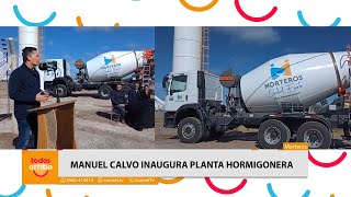 Manuel Calvo inaugura planta hormigonera en Morteros [upl. by Aehta859]