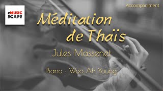 Massenet quotMéditation de Thaïs 타이스 명상곡” Piano Accompaniment [upl. by Armilda]