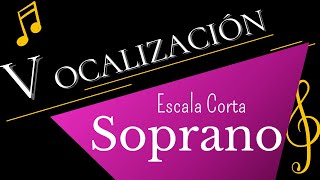 Vocalización Soprano  Escala Corta [upl. by Arenahs]