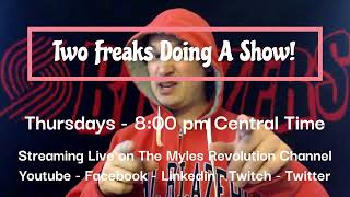 Two Freaks Doing a Show  The Myles Revolution amp Mixlom [upl. by Friedberg]