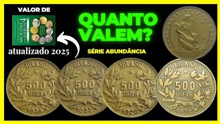 QUANTO VALEM MOEDAS DE 500 RÉIS DA SÉRIE ABUNDÂNCIA VALORES ATUALIZADOS 2025 [upl. by Nirehs]