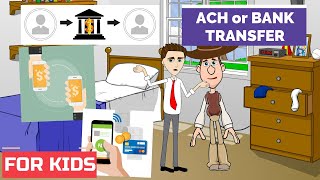 What is ACH Transfer or Bank Transfer A Simple Explanation for Kids and Beginners [upl. by Deonne]