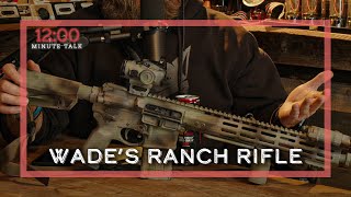 Wades Ranch Rifle  TPH 12 Minute Talks [upl. by Samford]