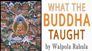 What the Buddha Taught by Walpola Rahula [upl. by Akiret]