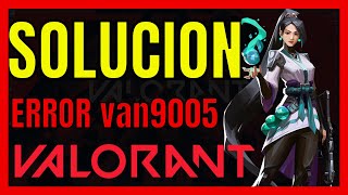 ✅ERROR VAN9005 EN VALORANT [upl. by Mccreery]