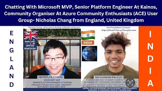 Chatting With Microsoft MVP Senior Platform Engineer At Kainos Nicholas Chang  Sai Charan Paloju [upl. by Fleisher]