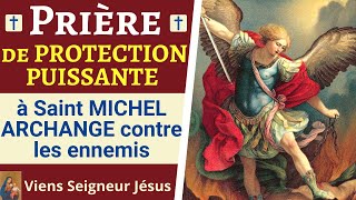 🙏❤ Prière à saint MICHEL ARCHANGE  Prière PUISSANTE de PROTECTION contre les ennemis [upl. by Sudnak]