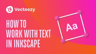 How To Work With Text In Inkscape [upl. by Luapnaes424]