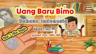 Uang Baru Bimo  Bab 7 Aku ingin Bahasa Indonesia Kelas 1 SDMI halmn 180186  Kurikulum Merdeka [upl. by Vinnie]