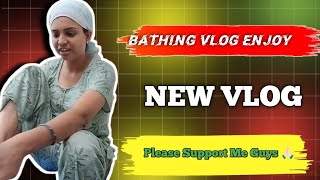 Bathing Vlog Full Enjoy youtube vlog [upl. by Bac897]