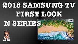 Samsung NEW 2018 SMART TVs N series first look [upl. by Millian]