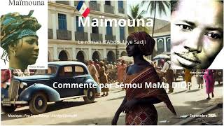 Maïmouna le roman dAbdoulaye Sadji commenté par Sémou MaMa DIOP [upl. by Devinna342]