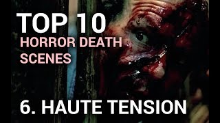 06 Haute Tension Night Visitor Top 10 Horror Movie Deaths [upl. by Asirret]