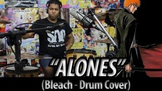 Bleach opening 6  quotAlonesquot Drum cover by The Kira Justice [upl. by Maziar]