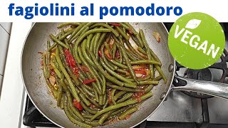 fagiolini al pomodorola ricetta più buona [upl. by Milissent90]