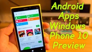 How to Install ANDROID Apps on WINDOWS PHONE 10 Preview Easy Guide [upl. by Ronnoc]