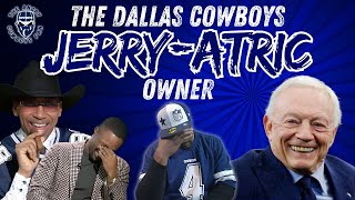 COWBOYS NATION Deserves Better Than a GERIATRIC OWNER [upl. by Naniac]