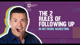 The 2 Rules of Following Up in Network Marketing [upl. by Astiram]