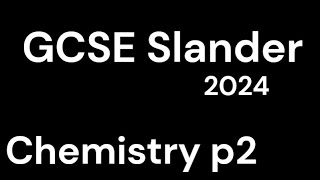 GCSE Slander  Chemistry paper 2 2024 [upl. by Klayman]