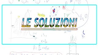 Le soluzioni una introduzione [upl. by Klos]