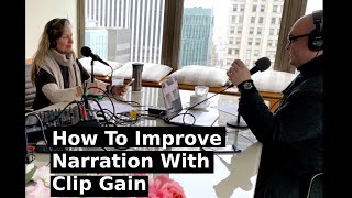 How To Improve Narration With Clip Gain [upl. by Wolfy]