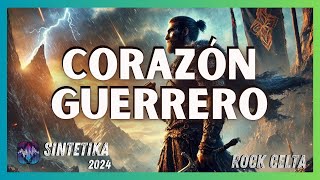 Corazón Guerrero ⚔️  Nuevo HIT 2024 Rock Transgresivo  SINTETIKA [upl. by Taub455]