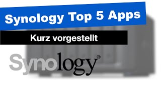 Synology  Top 5 Apps [upl. by Janela]