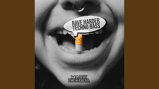 Rave Harder Techno Bass [upl. by Rochella]