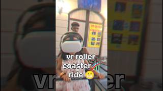 vr roller coaster🎢 ride 😁 funny vr360 vrfails vrworld vrexperience vr360games vrgame vr [upl. by Bollen]