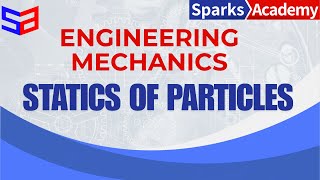 ENGINEERING MECHANICS  PROBLEM SOLVING ON STATICS OF PARTICLES Sparks Academy [upl. by Adelind]