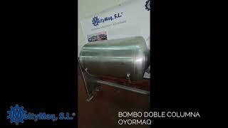 BOMBO DOBLE COLUMNA 600 OYORMAQ  MULTYMAQ MAQUINARIA SL [upl. by Norraa]