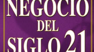 Audiolibro El negocio del siglo 21 capitulos 56 [upl. by Suolekcin]