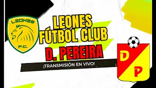 Itagüí Leones Fútbol Club Vs Deportivo Pereira  En Vivo  Copa BetPlay Dimayor  2024 3 [upl. by Enelrac]