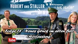 Hubert und Staller  Folge 78  Neues Glück im alten Bett 🎧Hörfassung🎧 [upl. by Krys]