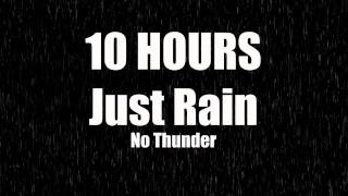 10 Hours Just Rain No Thunder [upl. by Seldun443]