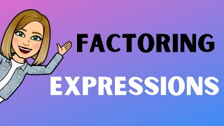 Factoring Expressions Algebra [upl. by Meurer91]