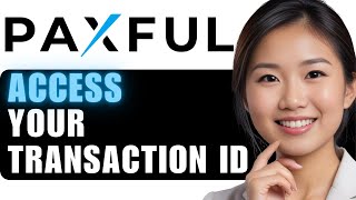 How to Access Your Transaction ID on Paxful in 2024 StepbyStep Guide [upl. by Ennovahc]