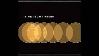 Timetech  Notes 2002 Full Album [upl. by Hamner]