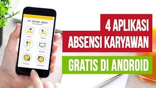 4 Aplikasi Absensi Karyawan Gratis di Android yang Mudah dan Praktis [upl. by Malin]