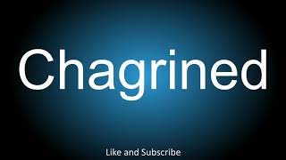 How to correctly pronounce  Chagrined [upl. by Aret]