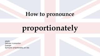 How to pronounce proportionately  meaning [upl. by Lussi]