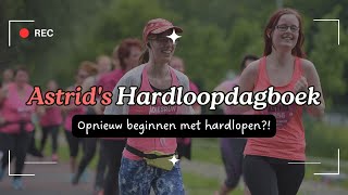 Opnieuw beginnen met hardlopen  Astrids Hardloopdagboek [upl. by Slohcin]