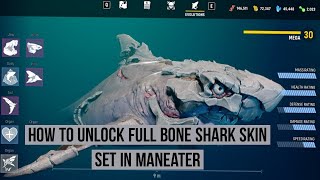 How to Unlock Full bone shark skin set in Maneater [upl. by Hansel505]