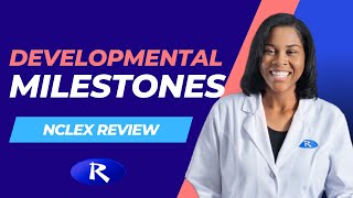 Developmental Milestones NCLEX Review [upl. by Yhtamit]