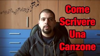 Come Scrivere Una Canzone  Le Basi [upl. by Morice]