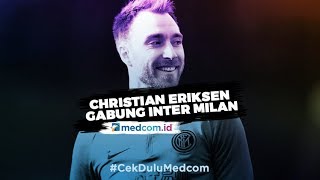 Christian Eriksen Resmi Gabung Inter Milan [upl. by Acino638]